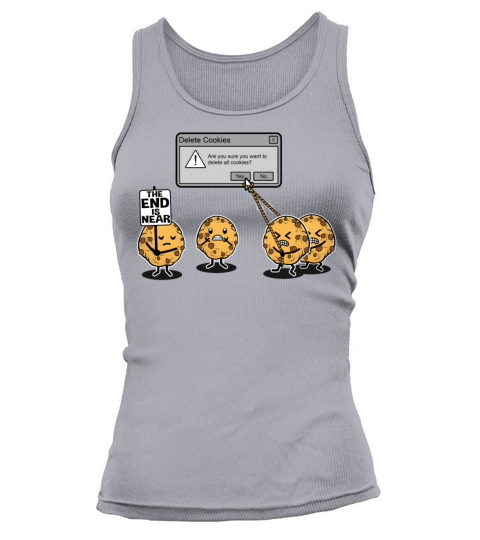 Deleting Cookies Is A Serious Threat Women's Tank Top