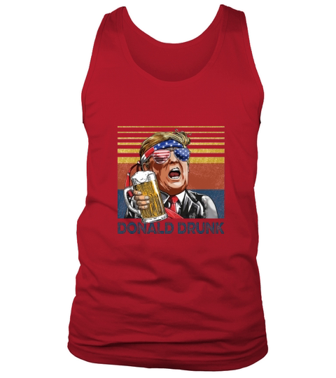 Donald Drunk Trump Drink Beer 4th of July Vintage Tank Top Unisex