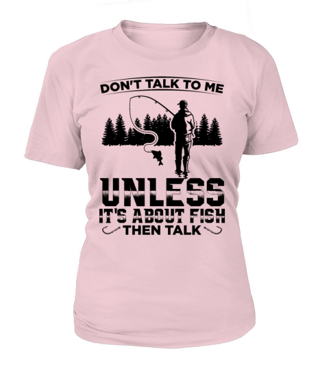 Fisherman Angler Talk Only About Fish Fisher Women's T-Shirt