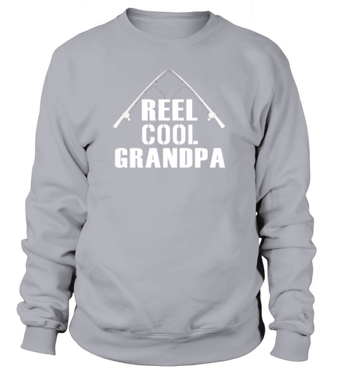 Mens Reel Cool Grandpa Shirt Fathers Day Gift Fishing Shirts Men Black Men Sweatshirt Unisex