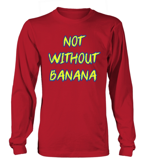 Not Without Banana Men's Long Sleeve