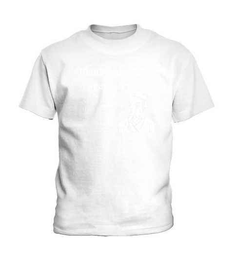 Flank ’em And Spank ’em Sun Tzu The Art Of War Shirt Kids T-Shirt