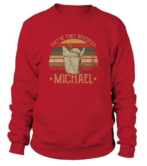 Theyre Only Noodles Michael Vintage Sweatshirt Unisex