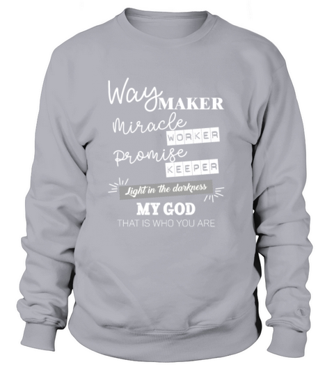 Way Maker Miracle worker promise keeper Women's Sweatshirt