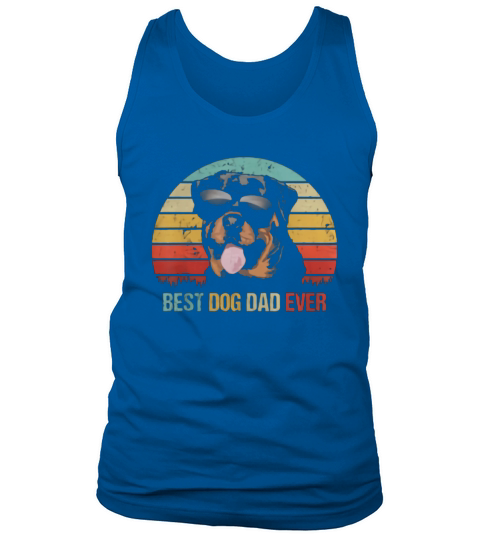 Mens Best Dog Dad Ever Rottweiler Fathers Day Gifts For Dad Tank Top Unisex