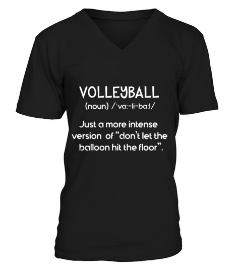 volleyball just a more intense version of dont let Men's V-Neck T-shirt