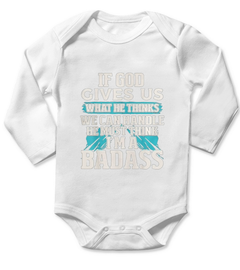 God Only Gives Us What We Can Handle Long Sleeve Baby One-Piece