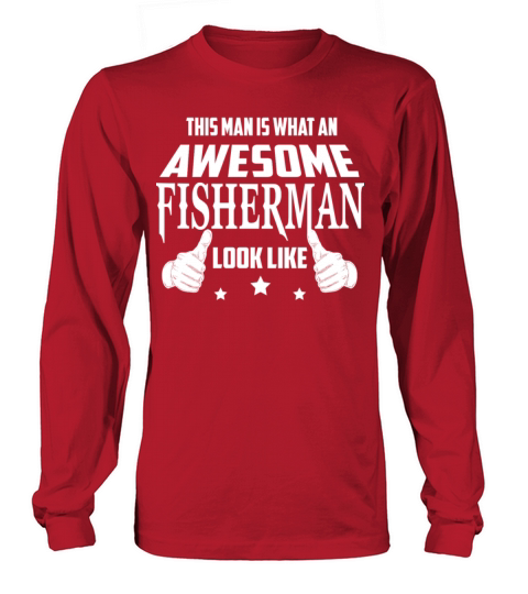 Fisherman - This man is what an awesome look lik Men's Long Sleeve