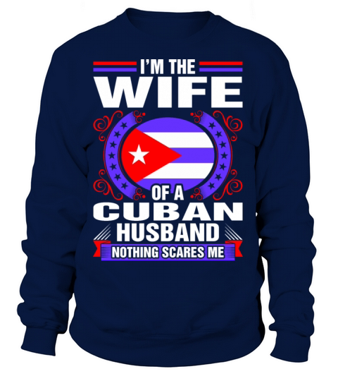 Im The Wife Of A Cuban Husband Women's Sweatshirt