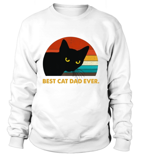 Best Cat Dad Ever Vintage Mens Sweatshirt Unisex