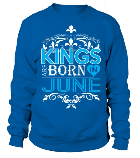 Kings Are Born In June Happy Fathers Day Men's Sweatshirt