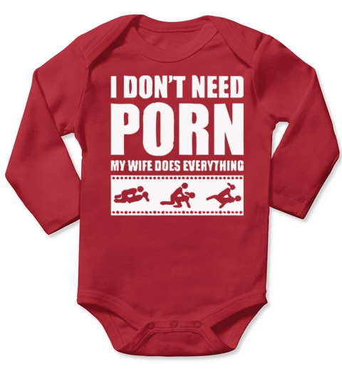 New Design Need Porn My Wife Dose Everything Long Sleeve Baby One-Piece