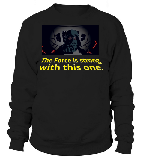 The Force Is Strong Women's Sweatshirt