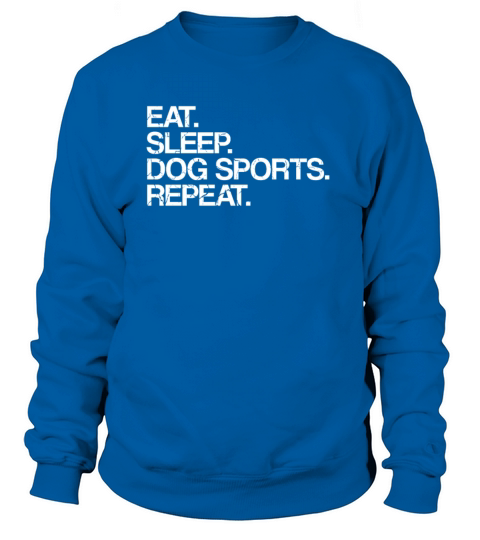 Eat Sleep Dog Sports Repeat Women's Sweatshirt