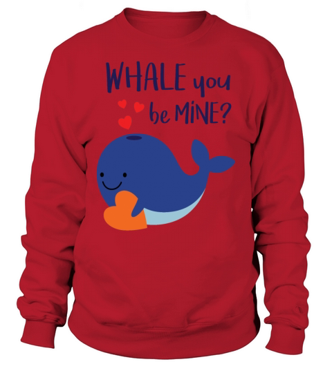 Whale You Be Mine Women's Sweatshirt