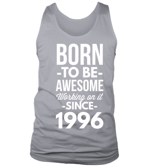 Born to be awesome working on it since 1996 Men's Tank Top