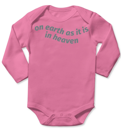 On Earth as it is in Heaven Long Sleeve Baby One-Piece