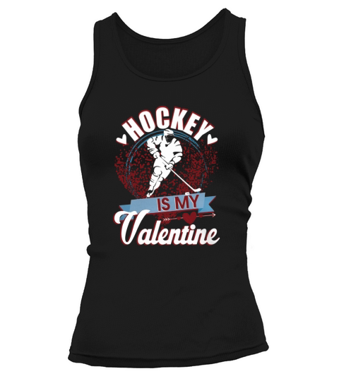 Hockey Is My Valentine Shirt Women's Tank Top