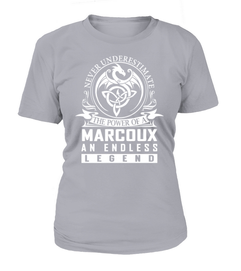 Never Underestimate The Power Of a MARCOUX An Endless Legend Name Shirts T-Shirt Woman