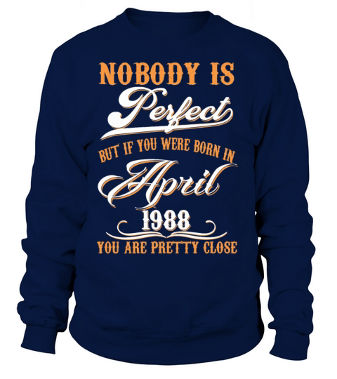 If You Born In April 1988 Women's Sweatshirt