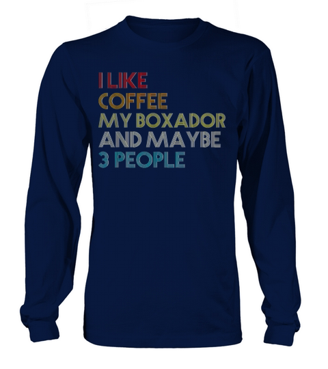 Boxador Dog Owner Coffee Lovers Quote Gift Vintage Men's Long Sleeve