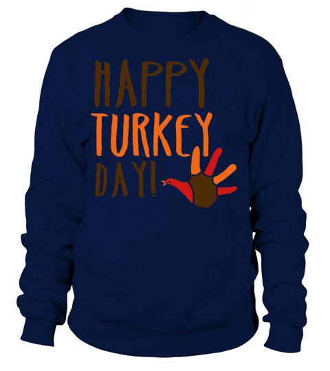 THANKSGIVING happy turkey day Women's Sweatshirt