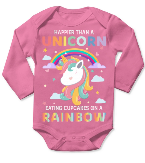 Happier Than A Unicorn Eating Cupcakes On A Rainbow Long Sleeve Baby One-Piece