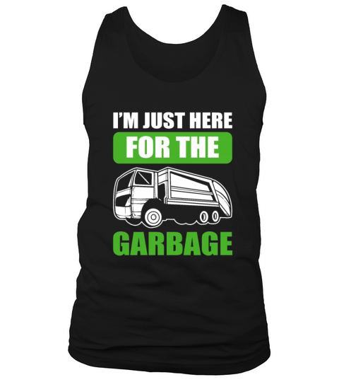 Im Just Here For The Garbage Recycling Truck Men's Tank Top