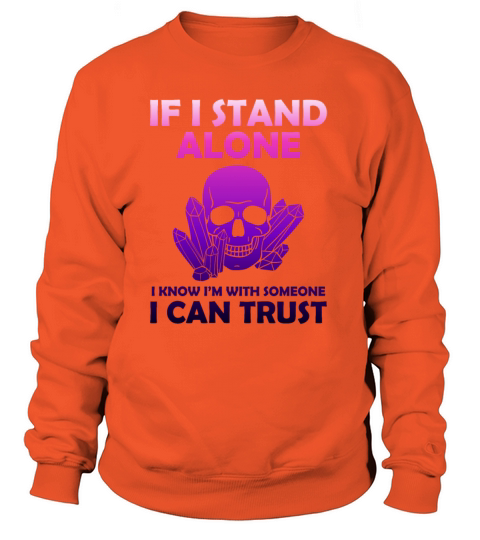 If I Stand Alone - Funny Skull With Crystals Gift Women's Sweatshirt