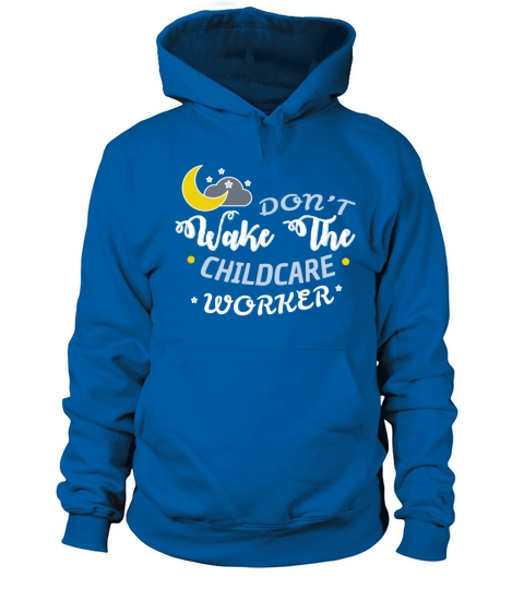 Childcare worker - Dont wake the childcare worker Women's Hoodie