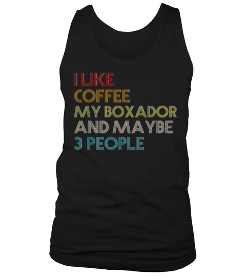 Boxador Dog Owner Coffee Lovers Quote Gift Vintage Men's Tank Top