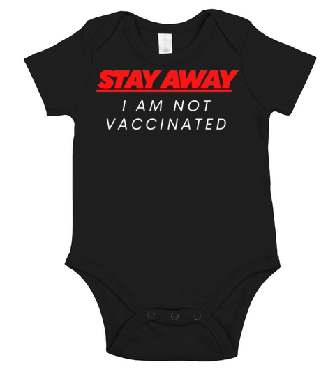 Stay Away I Am Not Vaccinated Short Sleeve Baby One-Piece