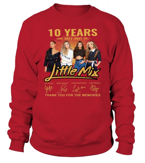 10 years 2011 2021 Little Mix thank you for the memories signatures Sweatshirt Unisex