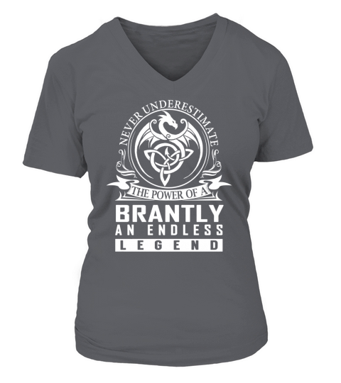Never Underestimate The Power Of a BRANTLY An Endless Legend Name Shirts V-neck T-Shirt Woman