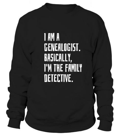 I am a genealogist Women's Sweatshirt