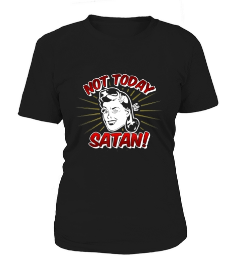 Vintage Retro Style Not Today Satan Women's T-Shirt