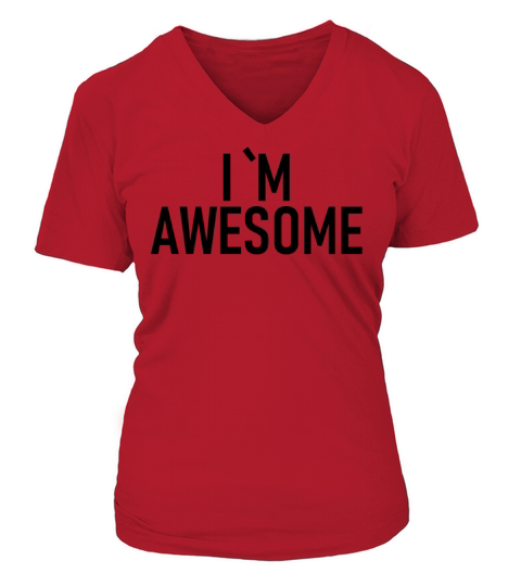 I am awesome - Girl - Woman - One of a kind Women's V-Neck T-shirt