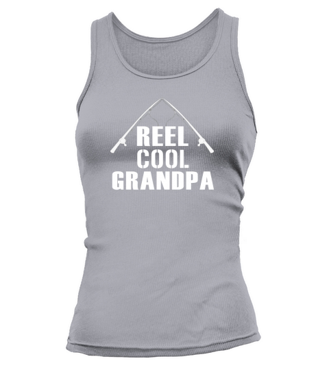 Mens Reel Cool Grandpa Shirt Fathers Day Gift Fishing Shirts Men Black Men Tank top Woman