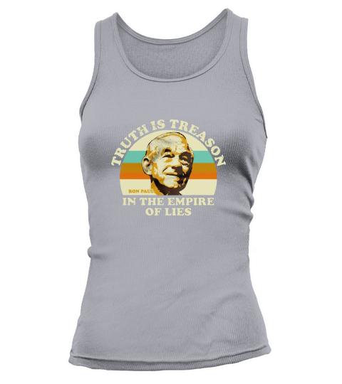 Vintage Ron Paul Truth Is Treason In The Empire Of Lies Tank top Woman