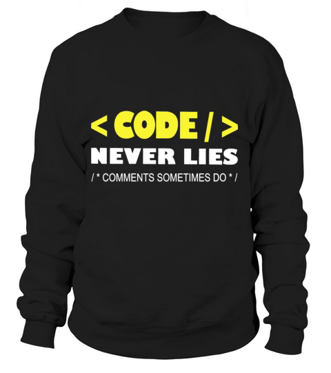 Code never lies comments sometimes do Women's Sweatshirt