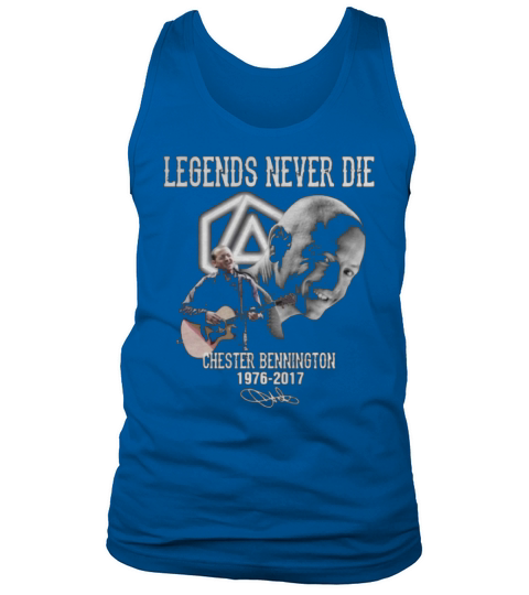 Legends Never Die Chester Bennington 1976 – 2017 Signature shirt Tank Top Unisex