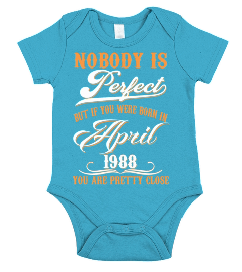 If You Born In April 1988 Short Sleeve Baby One-Piece