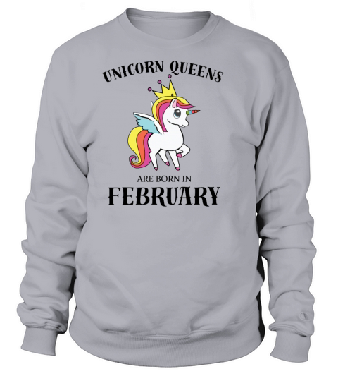UNICORN QUEENS BORN IN FEBRUARY Women's Sweatshirt
