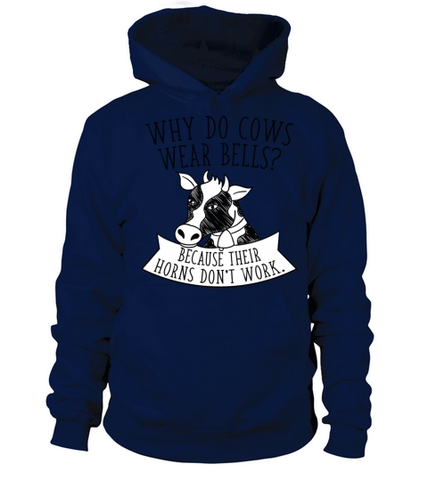 Why Do Cows Wear Bells Women's Hoodie