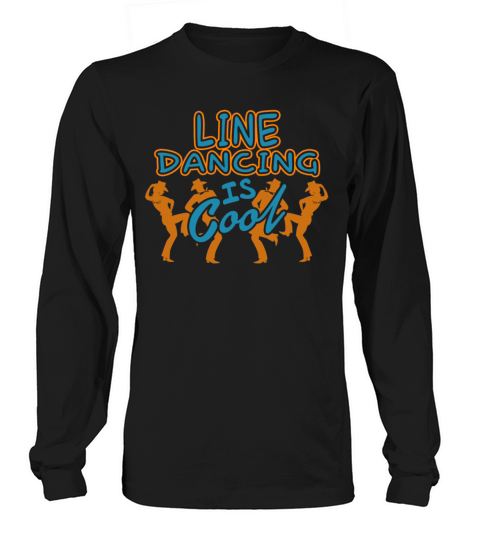 LINE DANCING IS COOL SHIRT Women's Long Sleeve
