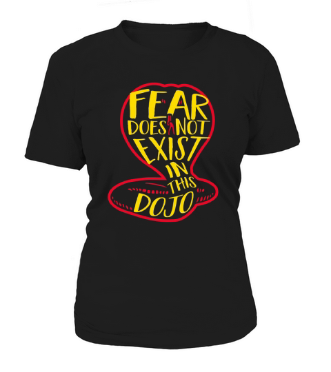 Fear Does Not Exist In This Dojo Women's T-Shirt