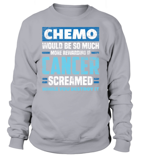 Chemo Cancer Women's Sweatshirt