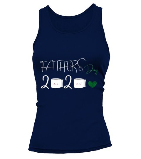 Happy fathers day quarantine Women's Tank Top