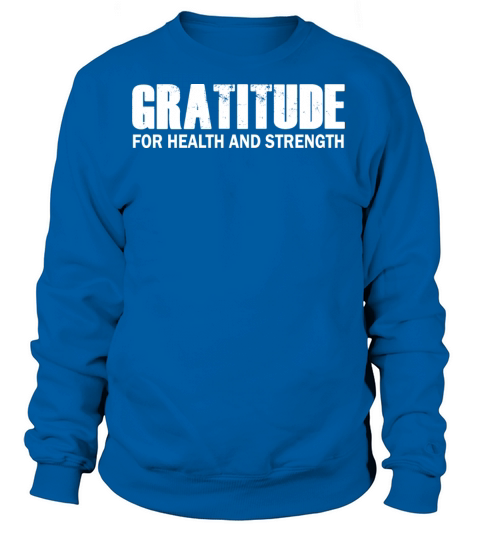 Gratitude for health and strength Women's Sweatshirt