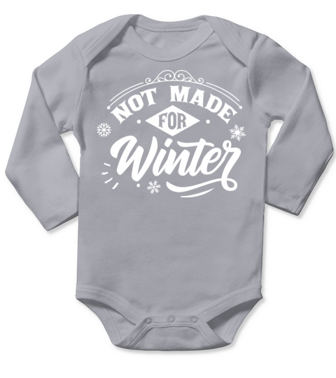 Not Made For Winter Long Sleeve Baby One-Piece